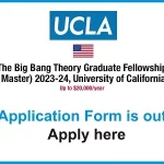 University of California Big Bang Theory Graduate Fellowship 2023/2024 in USA