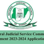 Federal Judicial Service Commission Recruitment 2023-2024 Application Portal – www.fjsc.gov.ng